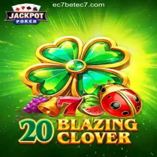 Dive Into the Excitement of 20BlazingClover: An In-Depth Look at Ce7 Bet